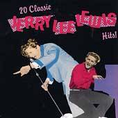 Jerry Lee Lewis : 20 Classic Jerry Lee Lewis Hits